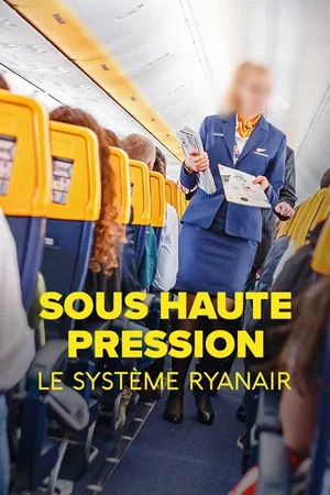 Affiche du film : Sous haute pression, le système Ryanair