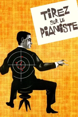 Affiche du film : Tirez sur le pianiste