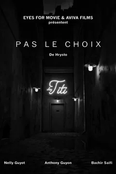 Affiche du film = Pas le choix
