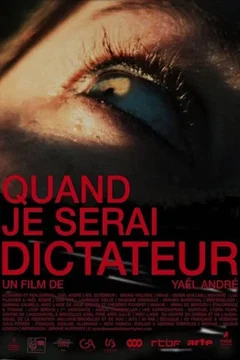 Affiche du film Quand je serai dictateur