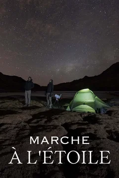 Affiche du film = Marche à l'étoile : La Diagonale sud-américaine