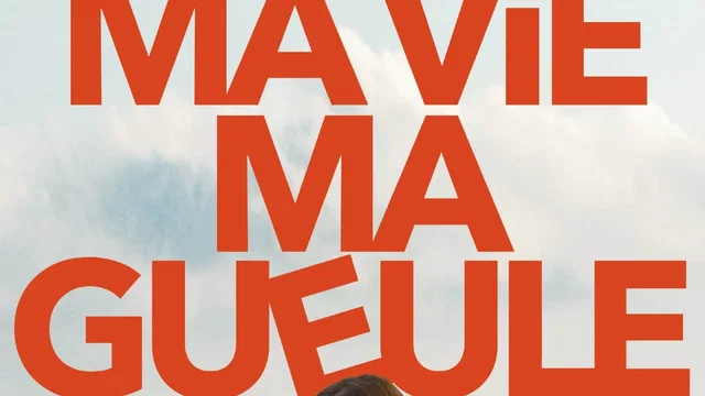Affiche du film : Ma vie ma gueule