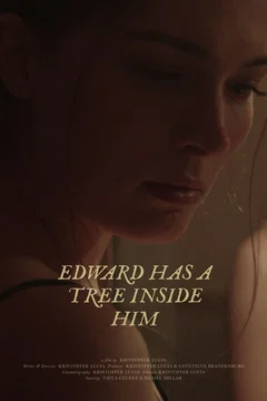 Affiche du film Edward Has A Tree Inside Him