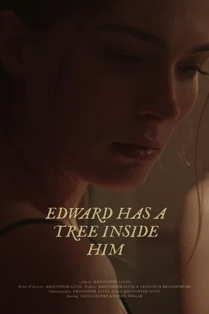 Affiche du film : Edward Has A Tree Inside Him