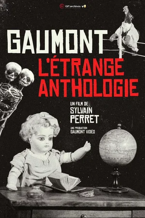 Affiche du film : Gaumont, l'étrange anthologie