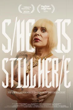 Affiche du film = S/He Is Still Her/e - The Official Genesis P-Orridge Documentary