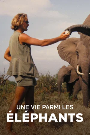 Affiche du film : Une vie parmi les éléphants