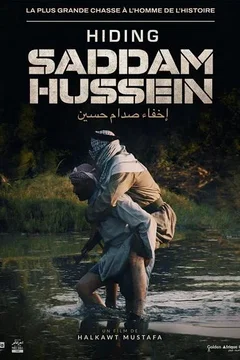 Affiche du film Hiding Saddam Hussein