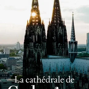 Photo du film : Un Joyau à la Française, la Cathédrale de Cologne