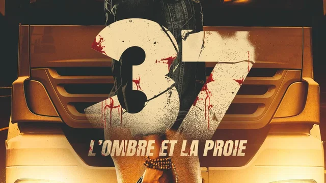 Affiche du film : 37 : l'ombre et la proie