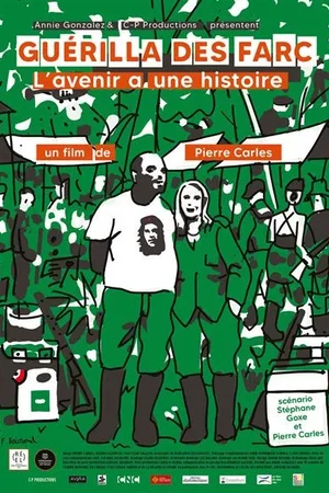 Affiche du film : Guérilla des FARC, l'avenir a une histoire