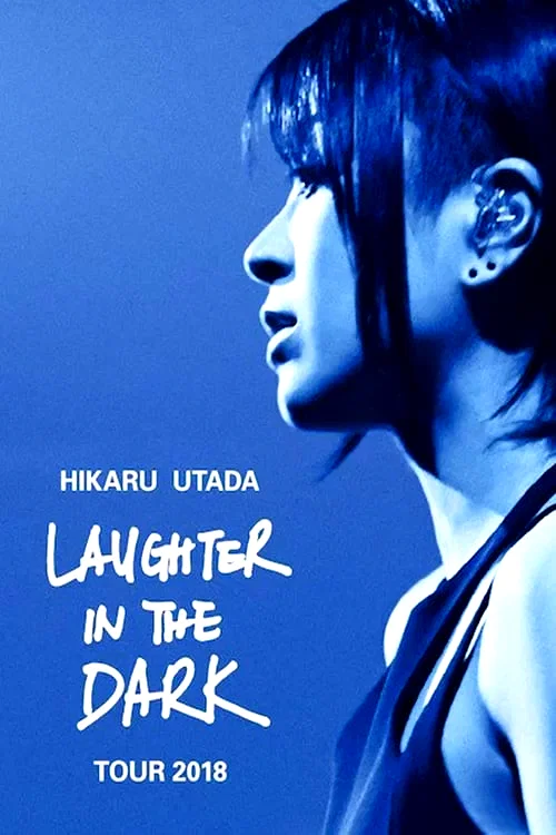 Affiche du film : Hikaru Utada Laughter in the Dark Tour 2018