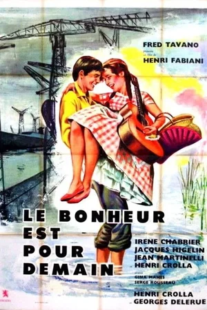 Affiche du film : Le bonheur est pour demain