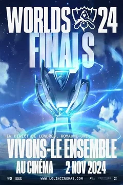 Affiche du film = League of Legends World Championship Final 2024 Cinema Viewing Party