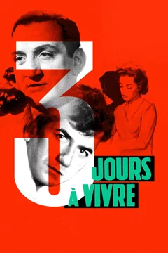 Affiche du film Trois jours à vivre
