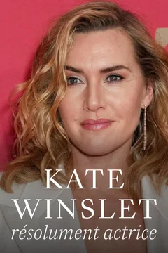 Affiche du film = Kate Winslet, résolument actrice