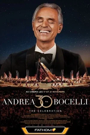 Affiche du film : Andrea Bocelli 30: The Celebration