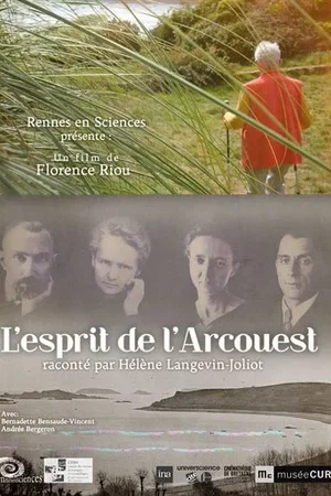 Affiche du film : L'Esprit de l'Arcouest, raconté par Hélène Langevin-Joliot