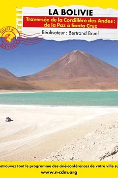 Affiche du film = La Bolivie, traversée de la Cordillère des Andes : de la Paz à Santa Cruz