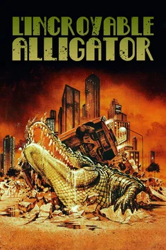 Affiche du film L'incroyable alligator