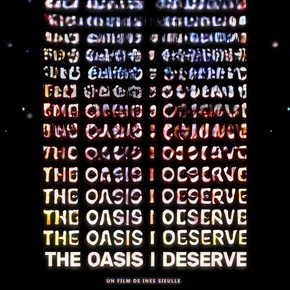 Photo du film : The Oasis I Deserve