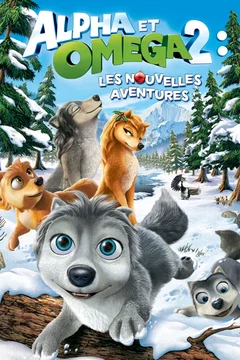 Affiche du film Alpha et Omega 2 : Une nouvelle aventure