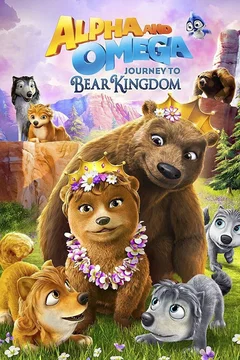 Affiche du film Alpha et Oméga 8 : Voyage au royaume des ours