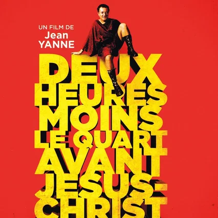 Miniature photo du film : Deux Heures moins le quart avant Jésus-Christ