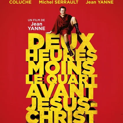 Miniature photo du film : Deux Heures moins le quart avant Jésus-Christ