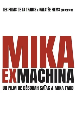 Photo 3 du film : Mika Ex Machina