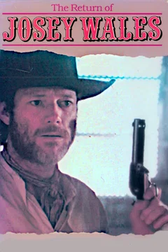 Affiche du film The Return of Josey Wales