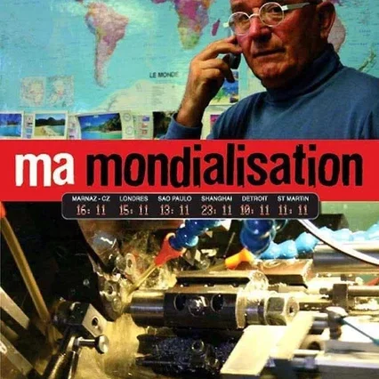 Miniature photo du film : Ma mondialisation