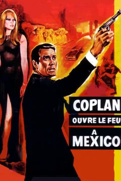 Affiche du film = Coplan ouvre le feu à Mexico