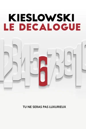Affiche du film : Le Décalogue 6, tu ne seras pas luxurieux