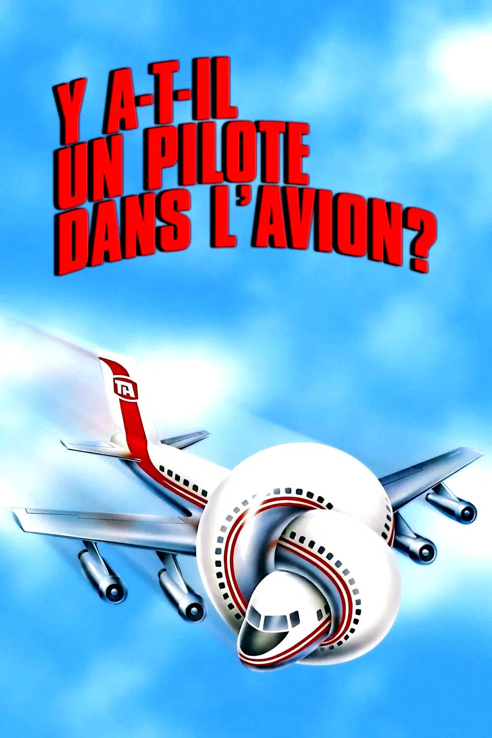 Affiche du film : Y a-t-il un pilote dans l'avion ?