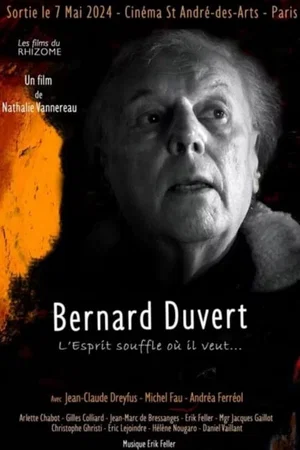 Affiche du film : Bernard Duvert, l'Esprit souffle où il veut