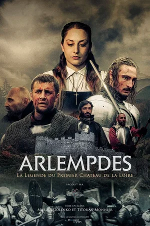 Affiche du film : Arlempdes, La Légende du Premier Château de la Loire