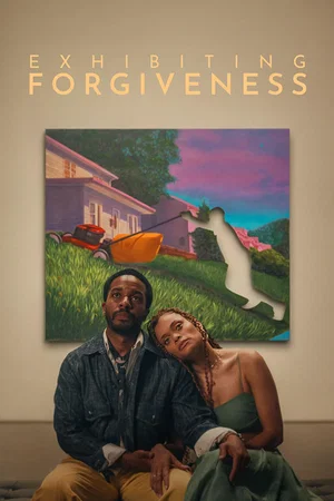 Affiche du film : Exhibiting Forgiveness