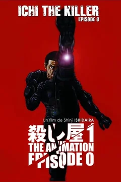 Affiche du film Ichi The Killer : Episode 0