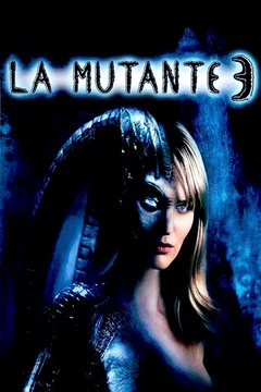 Affiche du film La Mutante 3