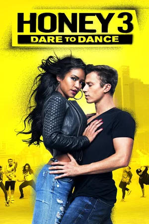 Affiche du film : Honey 3 : Dare to Dance