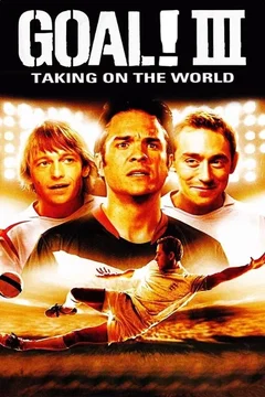 Affiche du film Goal III - Taking On The World