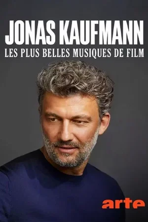 Affiche du film : Jonas Kaufmann, Les plus belles musiques de film