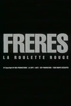 Affiche du film Frères: la roulette rouge