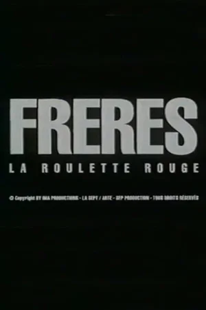 Affiche du film : Frères: la roulette rouge