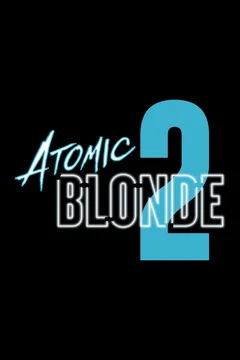 Affiche du film = Atomic Blonde 2