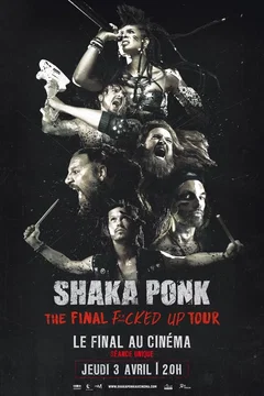 Affiche du film = Shaka Ponk – The final fucked up tour - Le final au cinéma