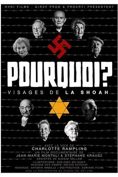 Affiche du film = Pourquoi ? Visages de la Shoah