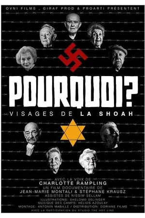Affiche du film : Pourquoi ? Visages de la Shoah