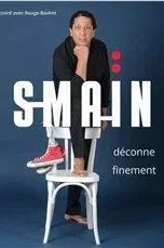 Affiche du film = Smaïn déconne finement